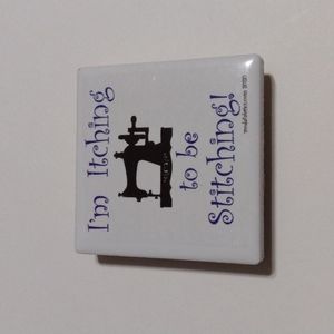 3/$15 Moda Fabrics I'm Itching to be Stitching Tile Magnet